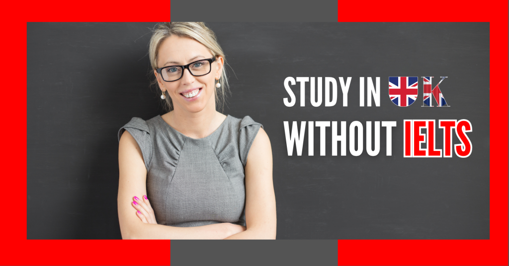 Study In UK Without IELTS