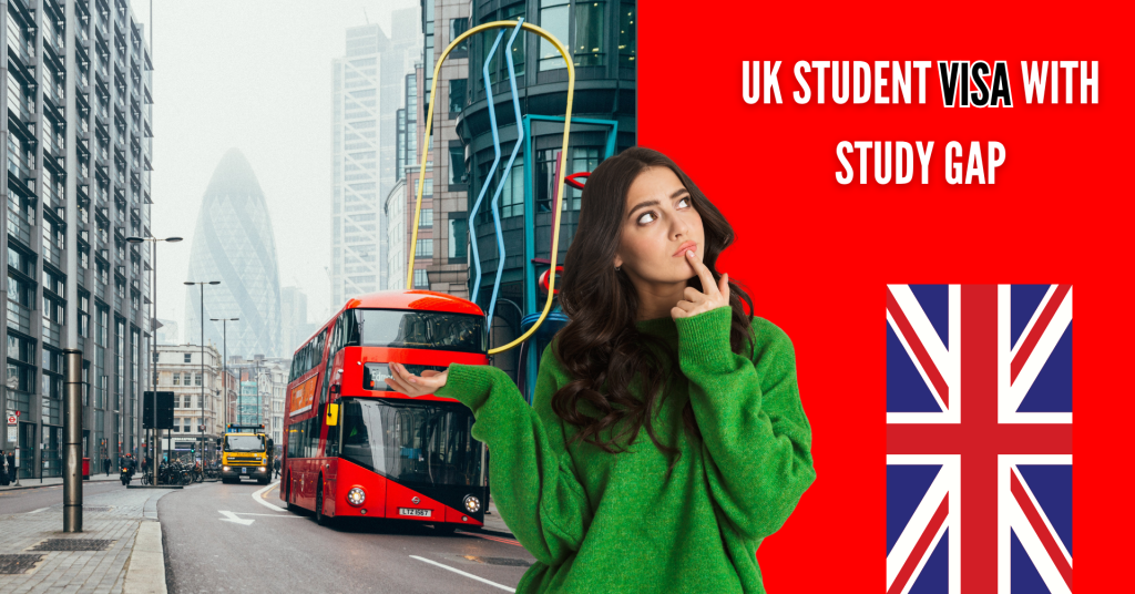 UK Student visa with Study Gap